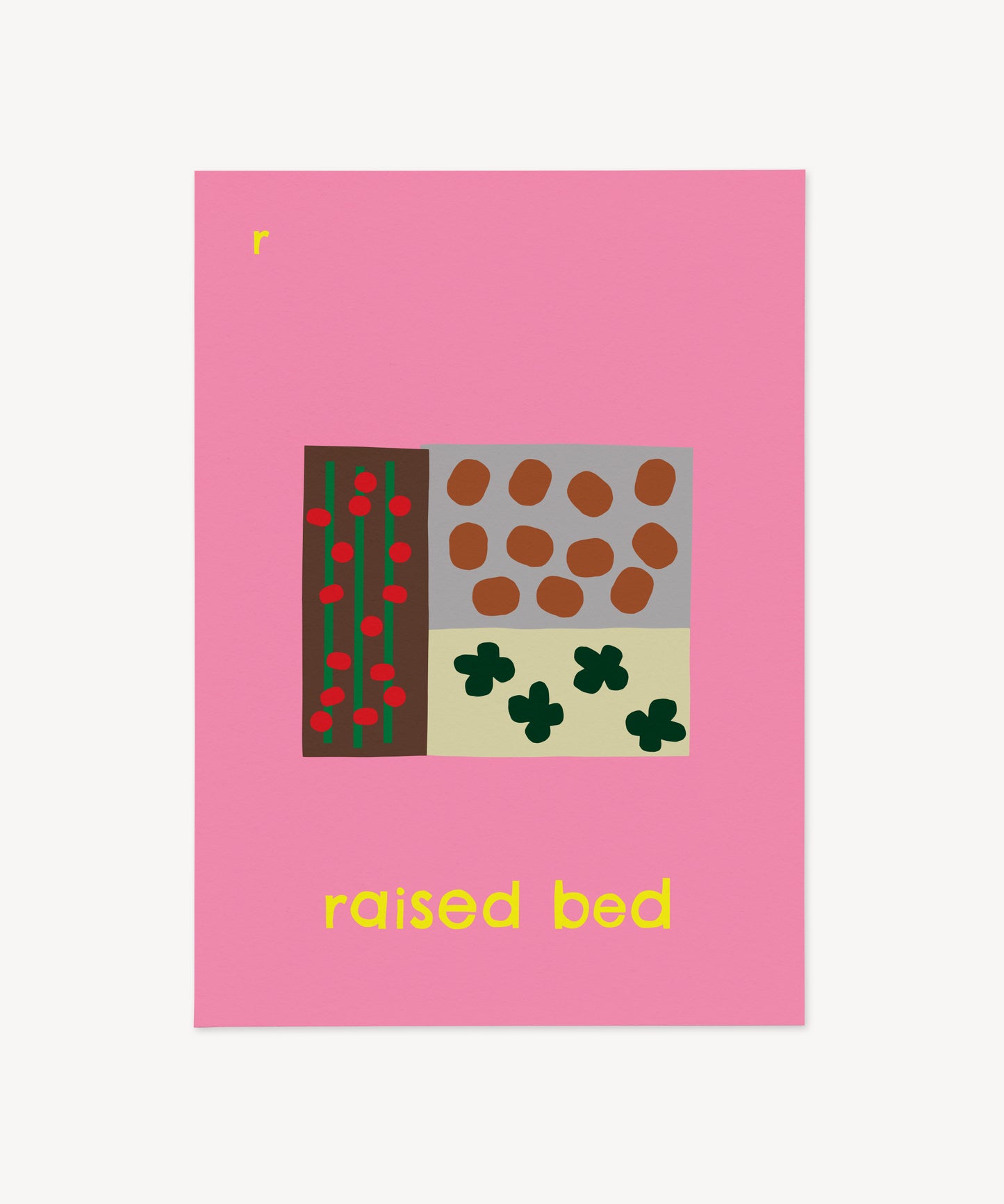 R for Raised Bed Print